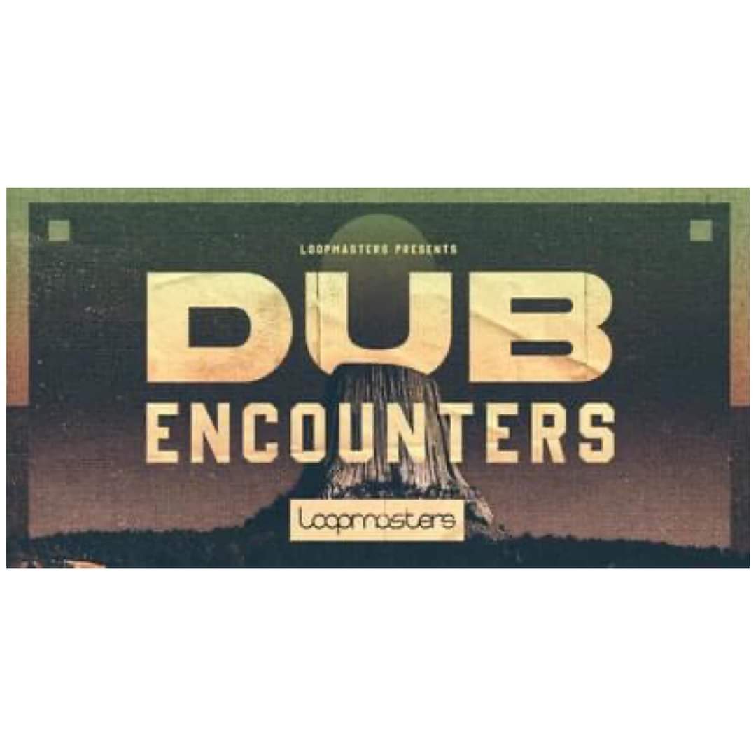Loopmasters Dubwise Dub Encounters - Recently Added To Loopmasters & Loopcloud - The Beat ...